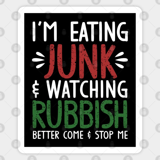 Eating junk & watching rubbish! Magnet by NinthStreetShirts